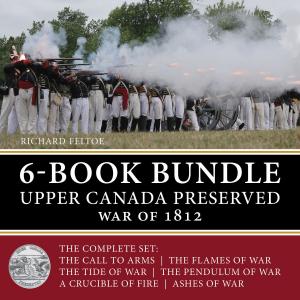 Book cover of Upper Canada Preserved — War of 1812 6-Book Bundle