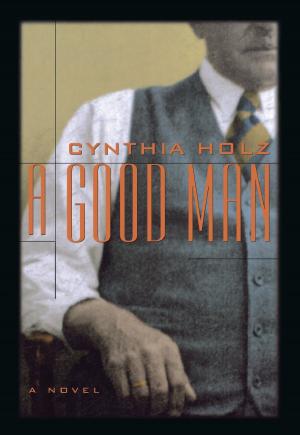 Cover of the book A Good Man by Peregrine Acland, Pauline Johnson, Roger Lemelin, Hugh Garner, Patrick Slater, Louis Hemon, Wyndham Lewis