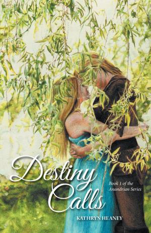 Cover of the book Destiny Calls by Alex Eddarro