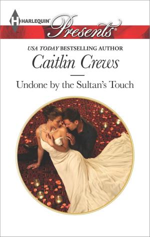 Cover of the book Undone by the Sultan's Touch by Melanie Milburne