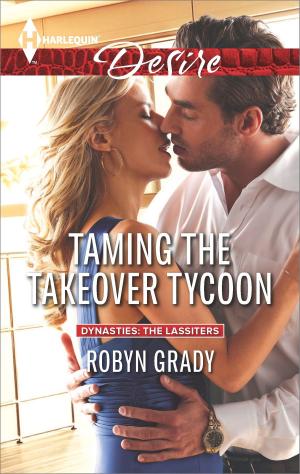 Cover of the book Taming the Takeover Tycoon by Tina Beckett