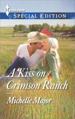Cover of the book A Kiss on Crimson Ranch by Kara Lennox