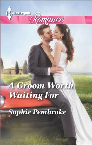 Cover of the book A Groom Worth Waiting For by Penny Jordan
