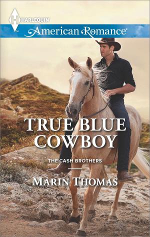 Cover of the book True Blue Cowboy by Michael John Melton