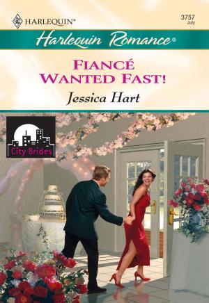 Cover of the book FIANCE WANTED FAST! by Abby Gaines