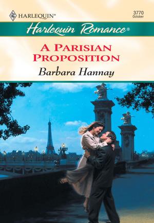 Cover of the book A Parisian Proposition by Darlene Mindrup