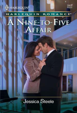 Cover of the book A Nine-to-Five Affair by Anne Marsh, Debbi Rawlins, Daire St. Denis, Kimberly Van Meter