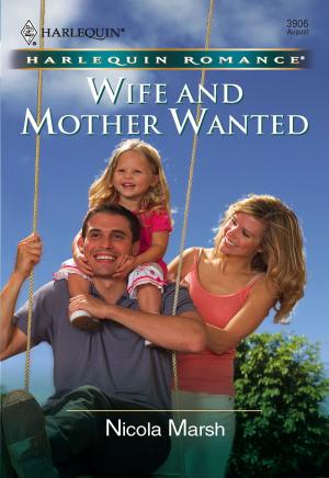 Cover of the book Wife and Mother Wanted by Pamela Toth, Judy Duarte