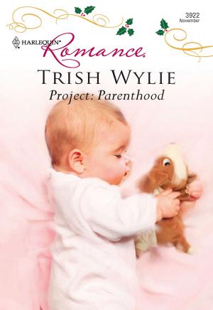 Cover of the book Project: Parenthood by Meredith Webber, Fiona McArthur, Joanna Neil