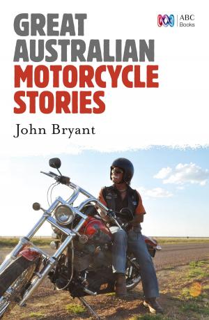 Cover of the book Great Australian Motorcycle Stories by Tamsin Ragusa