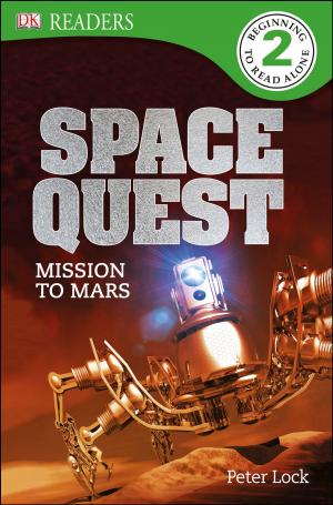 Cover of the book DK Readers L2: Space Quest: Mission to Mars by Gary Moring
