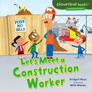 Cover of the book Let's Meet a Construction Worker by Jennifer Boothroyd