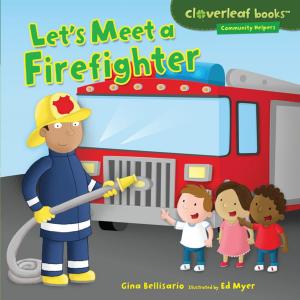 Cover of the book Let's Meet a Firefighter by Krystyna Poray Goddu