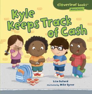 Cover of the book Kyle Keeps Track of Cash by Mari Schuh