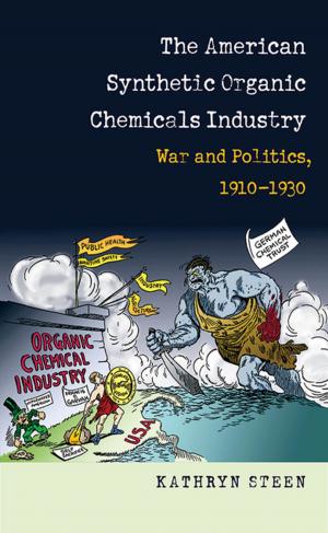 Cover of the book The American Synthetic Organic Chemicals Industry by Stephen M. Ward