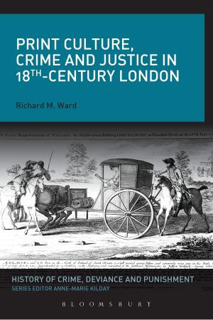 Cover of the book Print Culture, Crime and Justice in 18th-Century London by Mr Douglas Murray