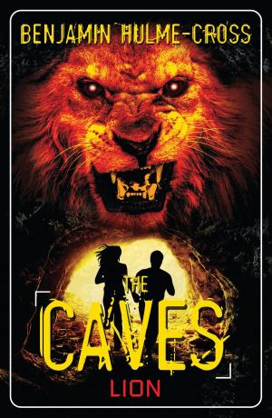 Cover of the book The Caves: Lion by Tom Bradman, Tony Bradman
