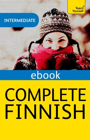 Cover of the book Complete Finnish (Learn Finnish with Teach Yourself) by Mark Greener