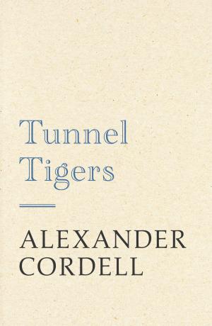 Cover of the book Tunnel Tigers by Michael Thurlow