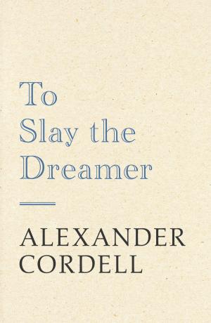 Cover of the book To Slay The Dreamer by David Ashton