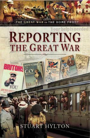 Cover of the book Reporting the Great War by Sutherland, Jon, Canwell, Diane