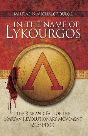 Cover of the book In the Name of Lykourgos by Charles Carrington