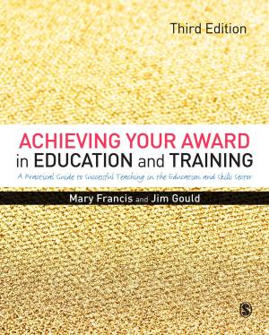 Cover of the book Achieving Your Award in Education and Training by Stewart R Clegg, Mr. Jochen Schweitzer, Professor Andrea Whittle, Christos Pitelis