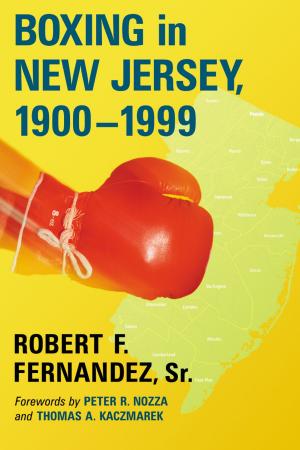 Cover of the book Boxing in New Jersey, 1900-1999 by René De La Pedraja