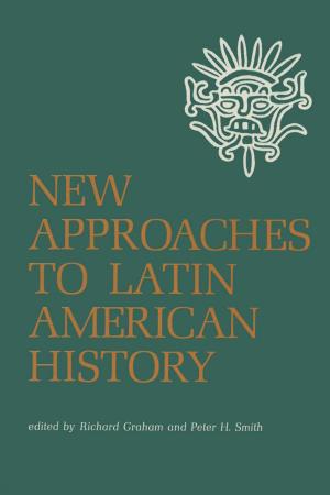 Cover of the book New Approaches to Latin American History by Elliot M. Abrams