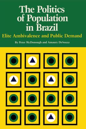 Book cover of The Politics of Population in Brazil