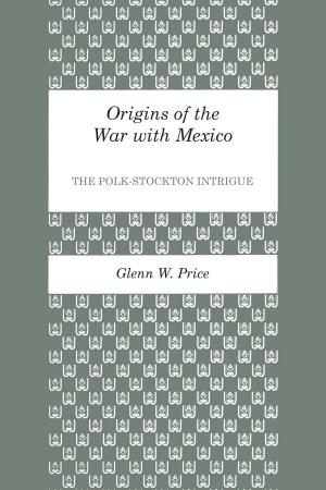 Book cover of Origins of the War with Mexico
