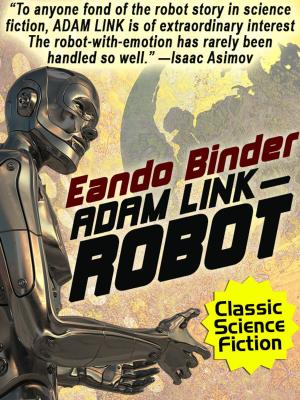 Cover of the book Adam Link, Robot by Brian Stableford