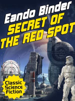 Cover of the book Secret of the Red Spot by Lin Carter