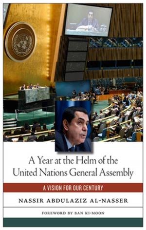 Cover of the book A Year at the Helm of the United Nations General Assembly by Abu Zayd al-Sirafi