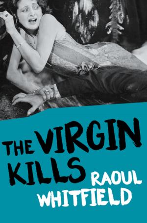 Cover of the book The Virgin Kills by Prashant Shukla
