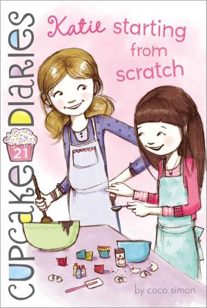 Cover of the book Katie Starting from Scratch by Stacia Deutsch