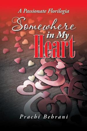 Cover of the book Somewhere in My Heart by Jamir Ahmed Choudhury