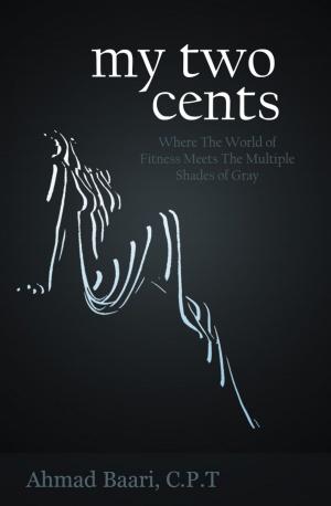 Cover of the book My Two Cents: Cici and Tati by Stephen George