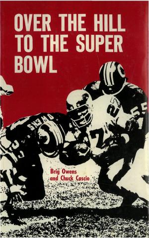Cover of the book Over the Hill to the Super Bowl by Robert DeLuca