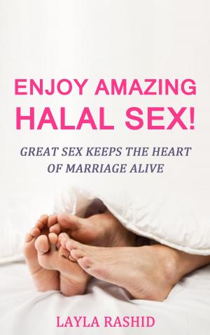 Book cover of Enjoy Amazing Halal Sex!