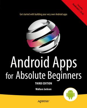 Cover of the book Android Apps for Absolute Beginners by James Goodwill, Wesley  Matlock
