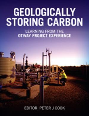 Cover of the book Geologically Storing Carbon by CJ Totterdell, AB Costin, DJ Wimbush, M Gray