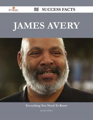 bigCover of the book James Avery 96 Success Facts - Everything you need to know about James Avery by 
