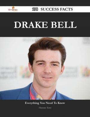 Cover of the book Drake Bell 198 Success Facts - Everything you need to know about Drake Bell by Mel S