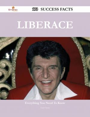 Cover of the book Liberace 173 Success Facts - Everything you need to know about Liberace by Carol Serrano