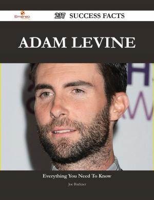 Cover of the book Adam Levine 237 Success Facts - Everything you need to know about Adam Levine by Carl King