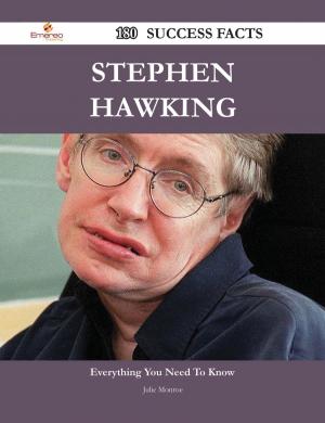 Cover of the book Stephen Hawking 180 Success Facts - Everything you need to know about Stephen Hawking by Janae Luick Place