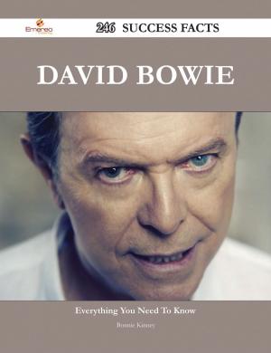 Cover of the book David Bowie 246 Success Facts - Everything you need to know about David Bowie by Robert Cleland