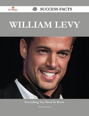 Cover of the book William Levy 40 Success Facts - Everything you need to know about William Levy by BARZ