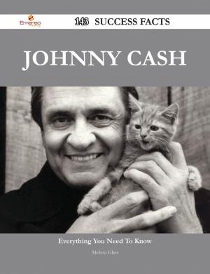 Cover of the book Johnny Cash 143 Success Facts - Everything you need to know about Johnny Cash by Stella Bradford